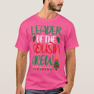 Leader Of The Cousin Crew Christmas Family Costume T-Shirt