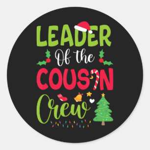Leader Of The Cousin Crew Christmas Family Xmas  Classic Round Sticker