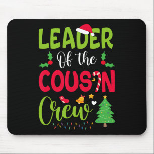 Leader Of The Cousin Crew Christmas Family Xmas Mouse Pad