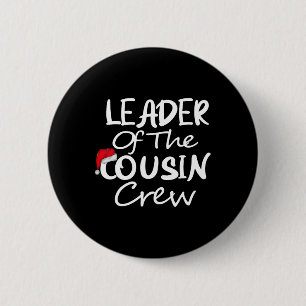 Leader Of The Cousin Crew Christmas Hat Xmas Famil 6 Cm Round Badge
