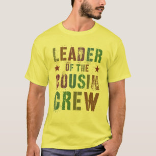 LEADER OF THE COUSIN CREW Funny Aunt T-Shirt
