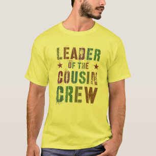 LEADER OF THE COUSIN CREW Funny Aunt T-Shirt