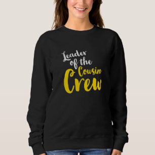 Leader of the cousin crew Leader Boss Chef Aunt Un Sweatshirt