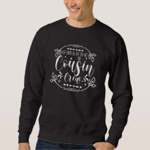 Leader Of The Cousin Crew Matching Trip Camp Famil Sweatshirt