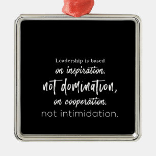 leadership is based on inspiration not domination metal tree decoration