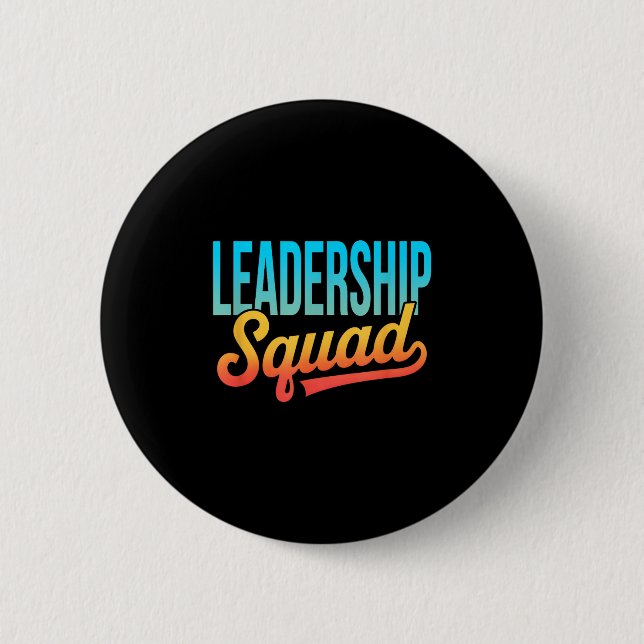Leadership Squad Team Leader Management Motivation 6 Cm Round Badge (Front)