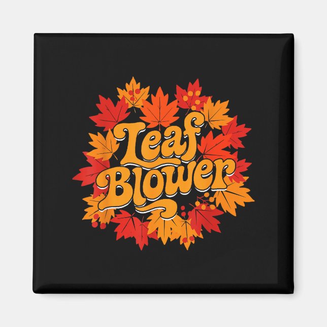 Leaf Blower Autumn Season Falling Leaves Cleanup G Magnet (Front)