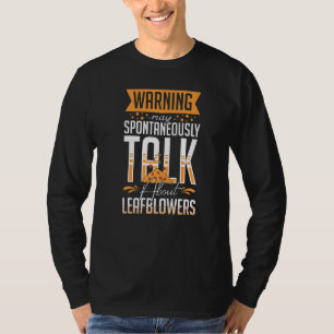 Leaf Blower Electric Leaf Blowing Machine Gardenin T-Shirt