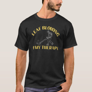 Leaf Blower Electric Leaf Blowing Machine Gardenin T-Shirt