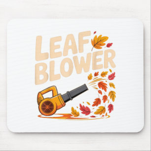 Leaf Blower Funny Autumn Fall Season Humor Mouse Pad