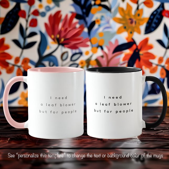 Leaf Blower Funny Quote Trendy Black Font Two Tone Mug (Creator Uploaded)