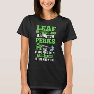 Leaf Blowing Lawn Blower Grass Blowing Garden Leaf T-Shirt