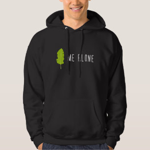 Leaf Me Alone Funny Gardening Pun Humour Hoodie