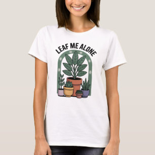 Leaf Me Alone T-Shirt