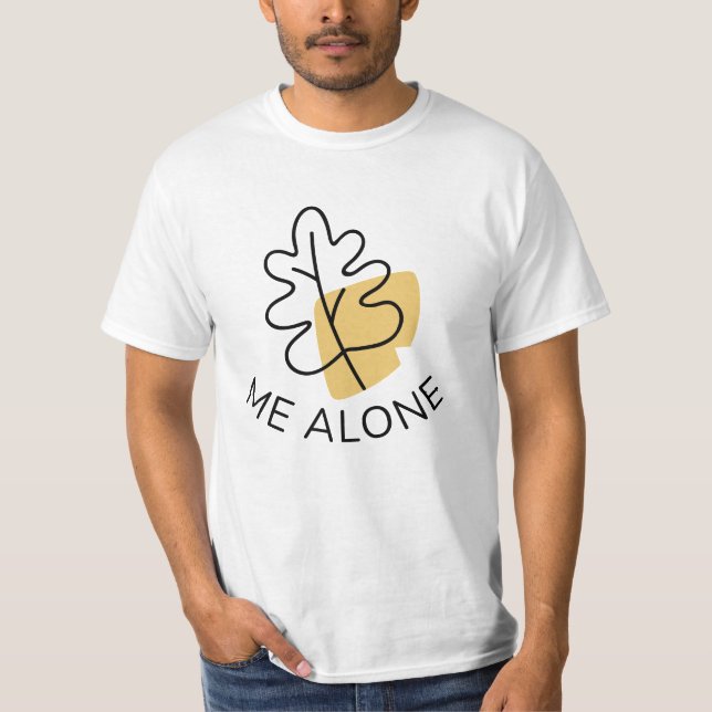 Leaf Me Alone T-Shirt (Front)