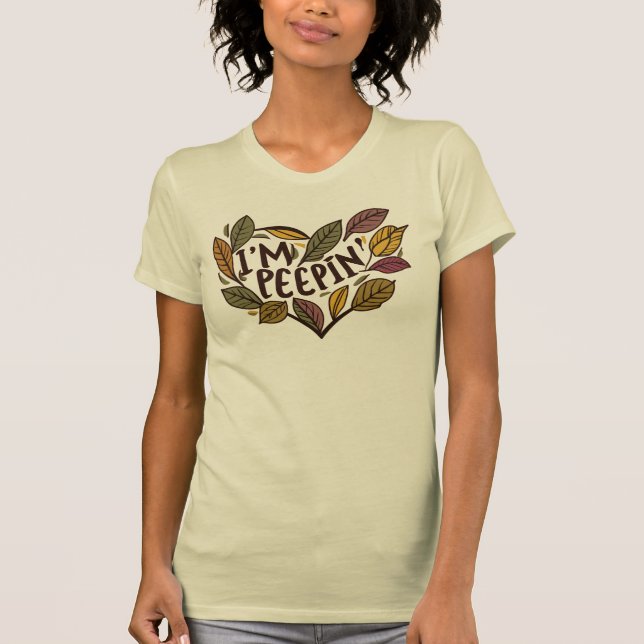 Leaf Peeping Fall Foliage Leaves Funny Leaf Peeper T-Shirt (Front)