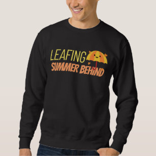 Leafing Summer Behind Sweatshirt