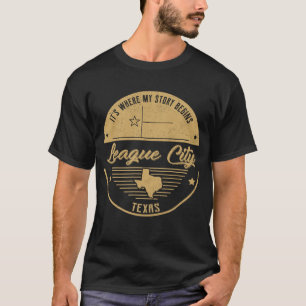 League City Texas It's Where my story begins T-Shirt