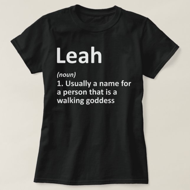 LEAH Definition Personalized Name Funny Birthday G T-Shirt (Design Front)