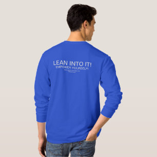 Lean Into It! T-Shirt