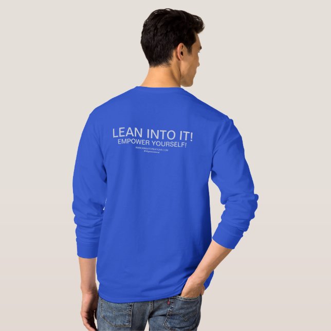 Lean Into It! T-Shirt (Back Full)