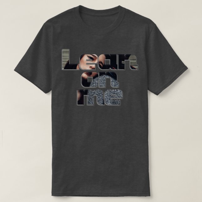 Lean on me T-Shirt (Design Front)