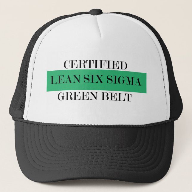 Lean Six Sigma Certified Green Belt Trucker Hat (Front)
