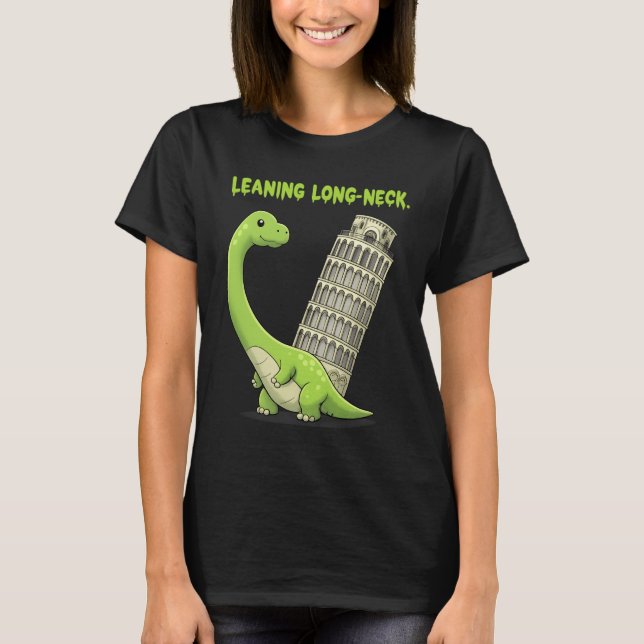 Leaning Long-Neck Cute Brachiosaurus & Leaning Tow T-Shirt (Front)