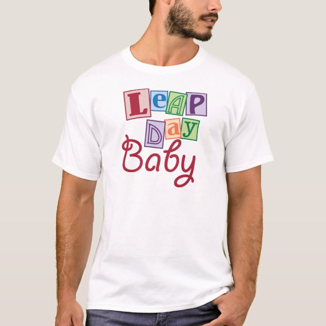 Leap Day Baby T-Shirt (Front)