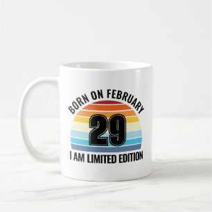 Leap Day Birthday Feb 29 Coffee Mug
