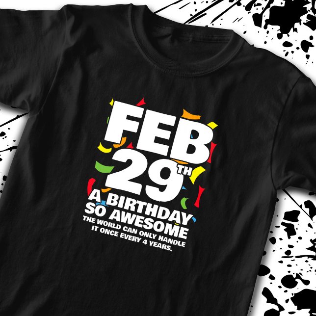 Leap Day Birthday - Leap Year Birthday T-Shirt (Creator Uploaded)