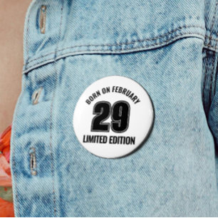 Leap Day Born On Feb 29  Leap Year Birthday 6 Cm Round Badge
