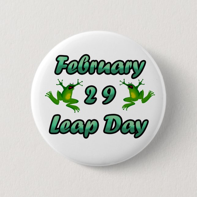 Leap Day February 29 6 Cm Round Badge (Front)