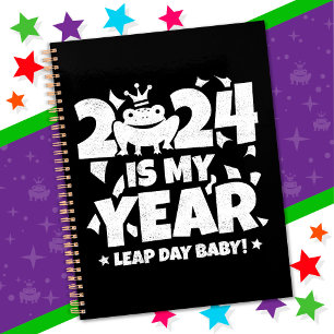 Leap Day Leaper 2024 Is My Year Feb 29th Birthday Planner