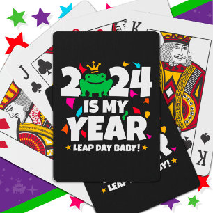 Leap Day Leaper 2024 Is My Year Feb 29th Birthday Playing Cards