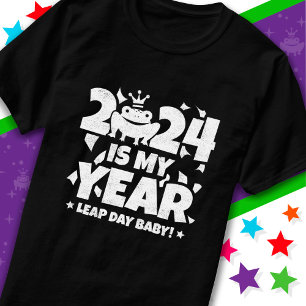 Leap Day Leaper 2024 Is My Year Feb 29th Birthday T-Shirt