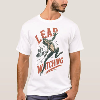 Leap Like Nobody's Watching Vintage Frog Motivatio T-Shirt