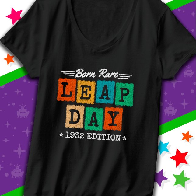 Leap Year 1932 Born Rare 1932 Leap Day Birthday T-Shirt (Creator Uploaded)