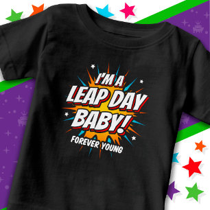 Leap Year Birthday Feb 29th Leap Day Birthday Baby T-Shirt
