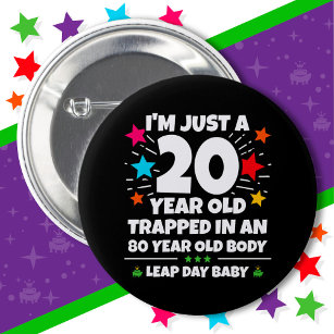 Leap Year Birthday Party 80th Birthday Leap Day 6 Cm Round Badge