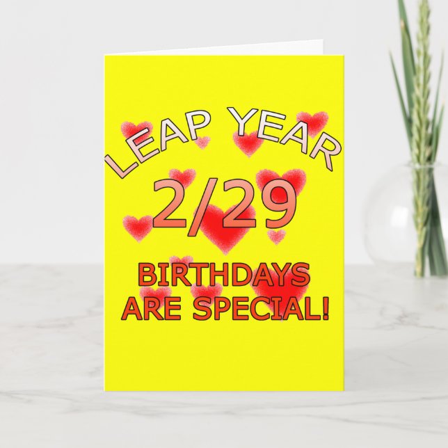 Leap Year Birthdays Are Special! Card (Front)