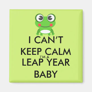 Leap Year/ Leap Day Baby Magnet