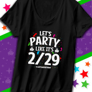 Leap Year Leap Day Party Feb 29th Birthday T-Shirt