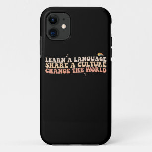 Learn A Language Share A Culture Change The World Case-Mate iPhone Case
