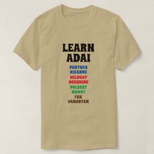 Learn Adai - Panther, Wildcat, Polecat, Fox T-Shirt