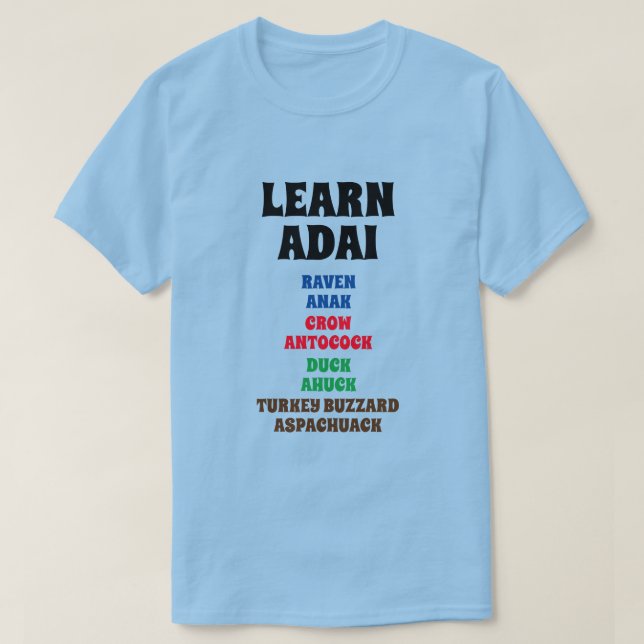 Learn Adai  Raven, Crow, Blackbird, Crane T-Shirt (Design Front)