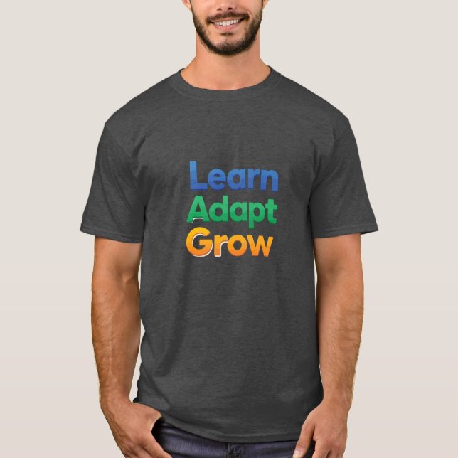 Learn Adapt Grow T-Shirt (Front)