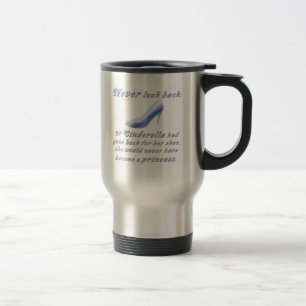 Learn from Cinderella's Shoe Travel Mug