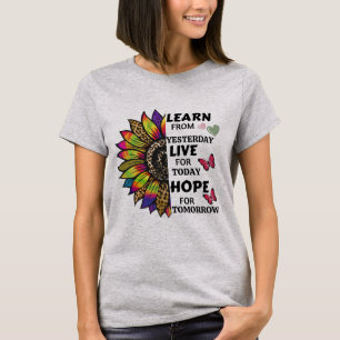 Learn From Yesterday Quotes Sunflower Butterflies T-Shirt