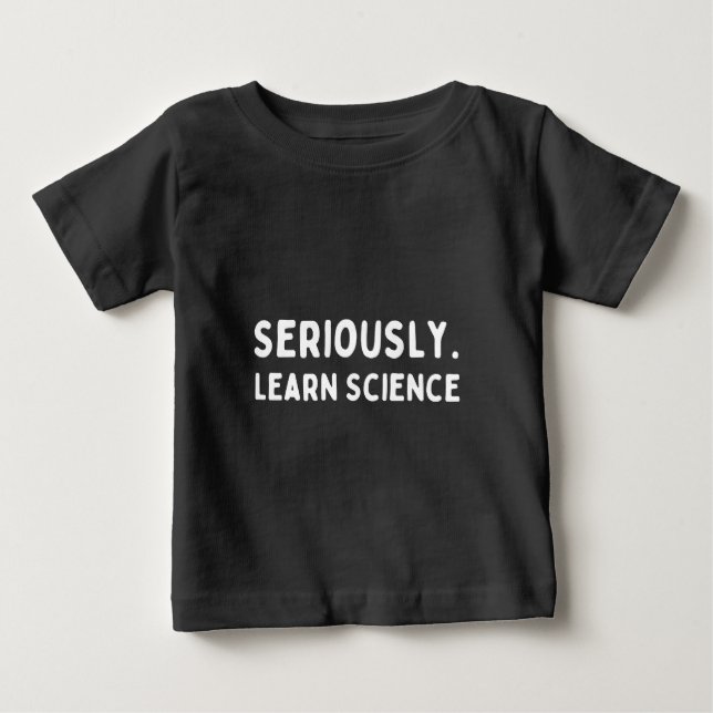 Learn Science Baby T-Shirt (Front)